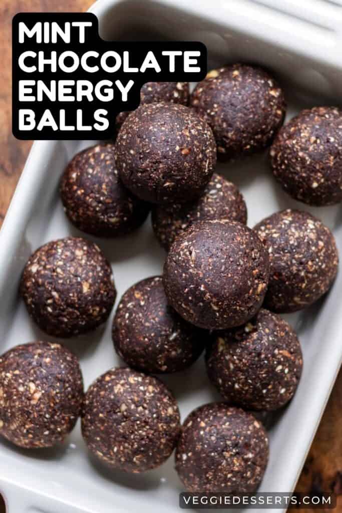 Dish of protein balls, with text: Mint Chocolate Energy Balls.
