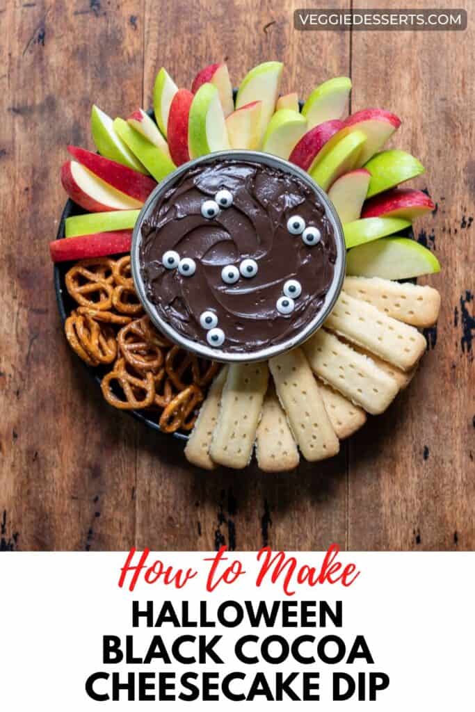 Dish of dip with text: How to Make Halloween Black Cocoa Cheesecake Dip.